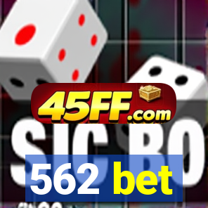 562 bet